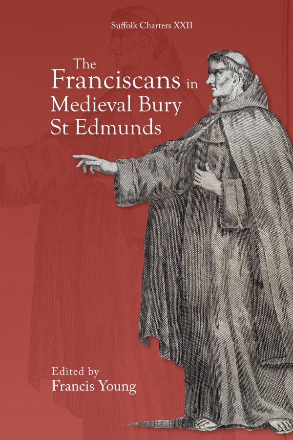 the_franciscans_in_medieval_bury_st_edmunds
